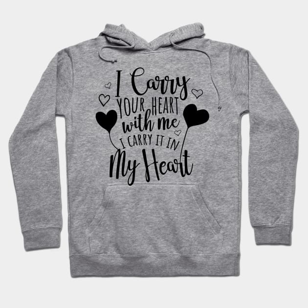 I Carry Your Heart With Me Hoodie by Meme My Shirt Shop